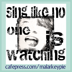 Sing like no is watching